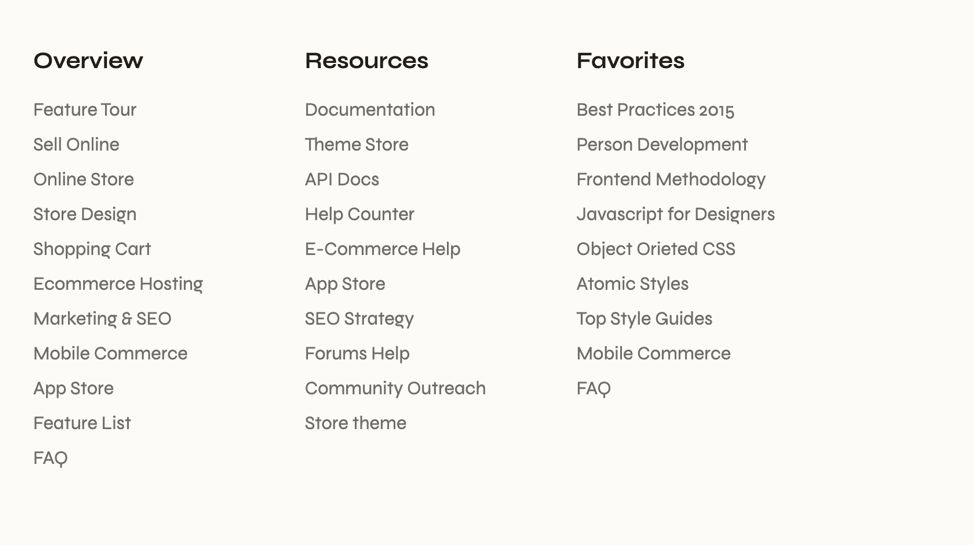A screenshot of a website's footer, with three vertical columns of generic links on a light background. Each column is topped with a bold heading, larger font and more spacing, these headings read 'Overview,' 'Resources,' and 'Favorites.' indicating a clear visual difference between what is considered a heading and link. Providing a solution to WCAG 1.4.1